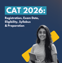 CAT 2026: Registration, Exam Date, Eligibility, Syllabus, Pattern, Cut-Offs & Preparation