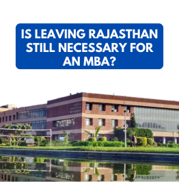 Do Rajasthan students still need to leave the state for an MBA?