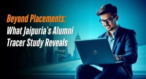 Beyond Placements: What Jaipuria's Alumni Tracer Study Says