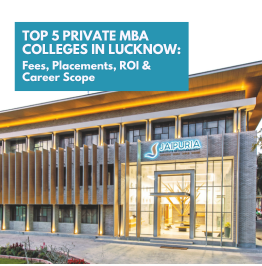Top 5 Private MBA Institutes in Lucknow: Placements, Fees, ROI and Career...