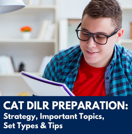 CAT DILR Preparation: Strategy, Topics, Set Types & Tips