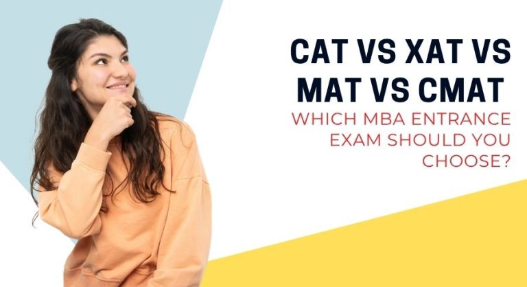 CAT vs XAT vs MAT vs CMAT: Eligibility, Exam Pattern, Syllabus, Colleges & Which MBA Exam Should You Choose?