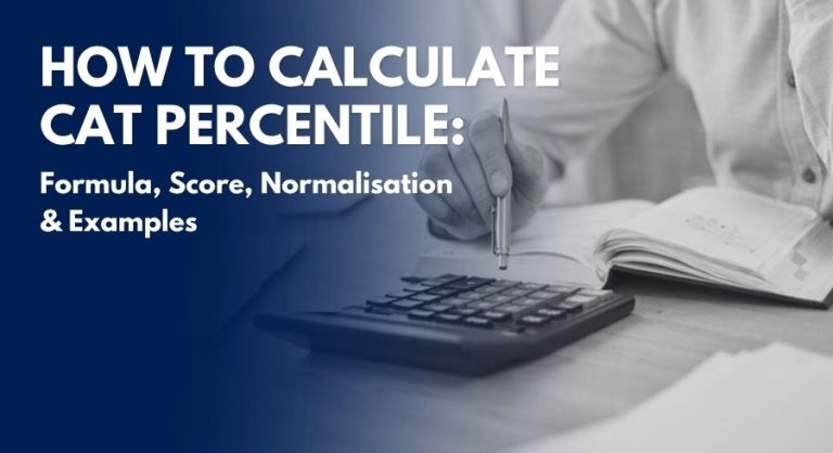 How to Calculate CAT Percentile: Formula, Score, Normalisation and Examples