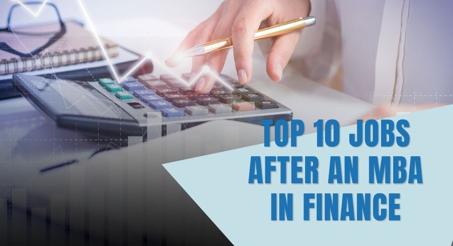 Top 10 Jobs After an MBA in Finance in India