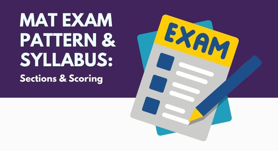 MAT Exam Pattern and Syllabus 2026: Sections, Topics and Scoring
