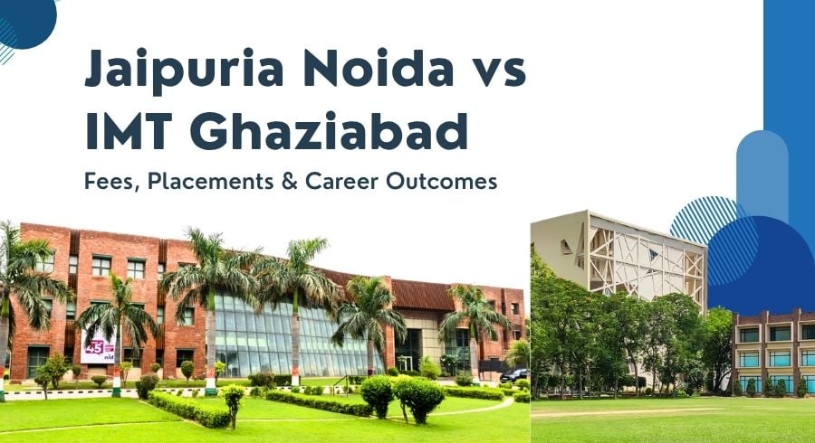 Jaipuria Noida vs IMT Ghaziabad: Fees, Placements & Career Outcomes