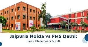 Jaipuria Noida vs FMS Delhi: Fees, Admissions, Placements & Career Outcomes