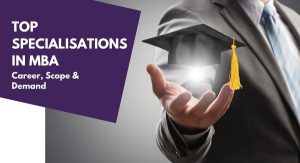 Top MBA Specialisations in 2026: Career, Scope & Demand