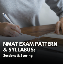 NMAT Exam, Preparation, Pattern, Syllabus and Result 2026: Sections, Topics and Scoring