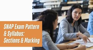 SNAP Exam Pattern and Syllabus 2026: Sections, Topics and Marking Scheme