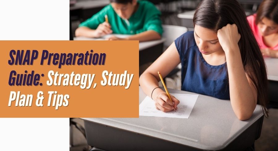 SNAP Preparation Guide 2026-27: Strategy, Study Plan & Tips
