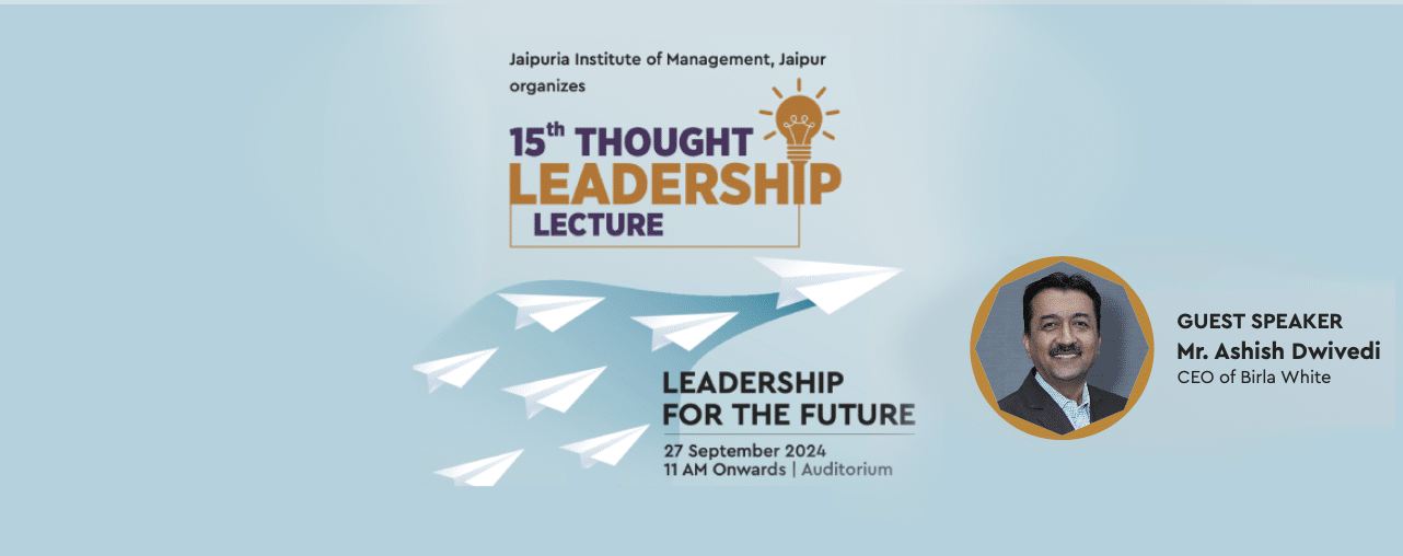 15th Thought Leadership Lecture - Jaipuria Jaipur