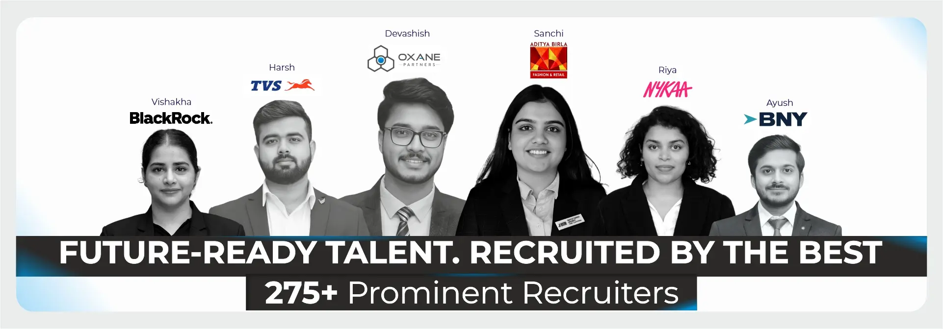 FUTURE-READY TALENT. RECRUITED BY THE BEST