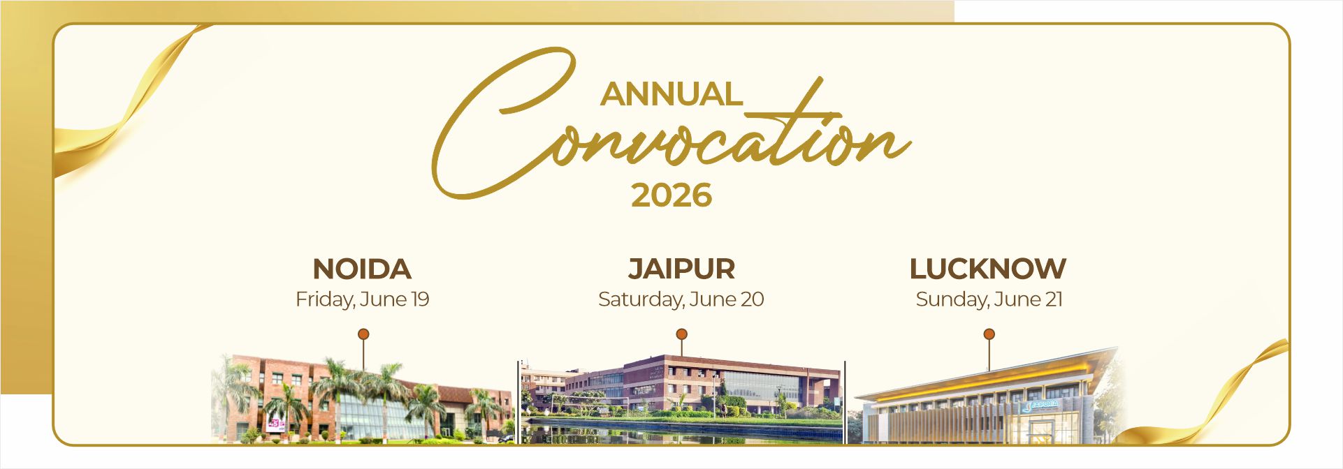 Annual Convocation 2026 banner with three campuses: Noida (Fri Jun 19), Jaipur (Sat Jun 20), Lucknow (Sun Jun 21), and campus photos at the bottom.